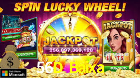 56D Baixa,56D Com Bet